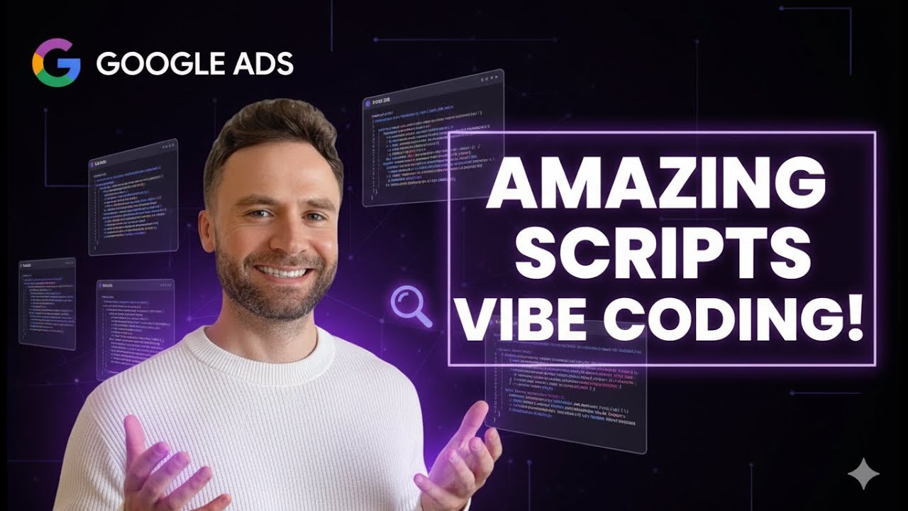 Vibe Code Google Ads Scripts [ZERO coding skills required] - YouTube