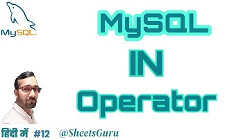 MySQL IN Operator in Hindi, How to use IN Operator in MySql in Hindi