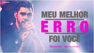 Vídeo de Meu Melhor Erro Foi Você