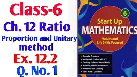 Start up mathematics Class 6 chapter 12 Ratio proportion and Unitary method Exercise 12.2 Q.No.1