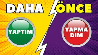 Yaptım Yapmadım Challenge - Yüz Kızartan Sorular - Gerçeği Söyle Yaptım Mı? Yapmadım Mı?