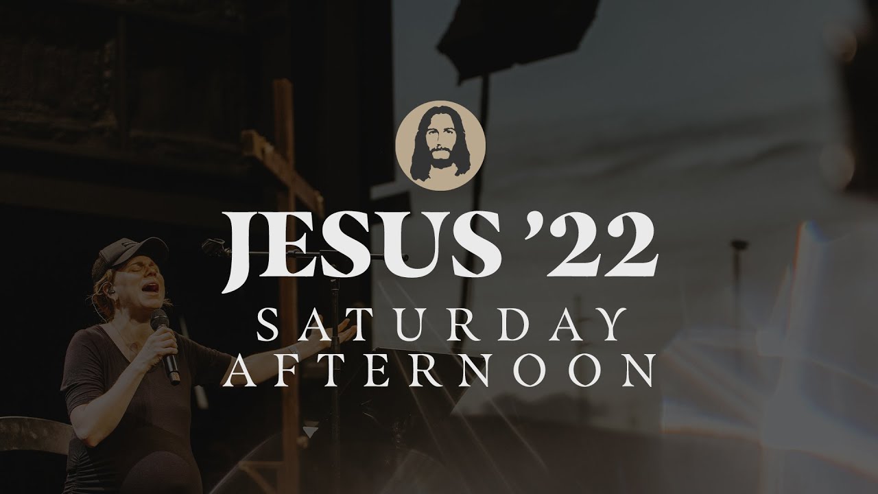 Jesus '22 | Saturday Afternoon | Jesus Image