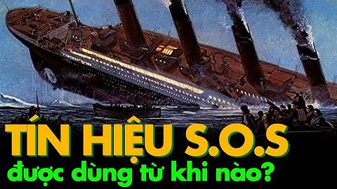 Facts - SOS và Nguồn gốc lịch sử của tín hiệu cấp cứu khẩn cấp SOS