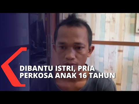 Dibantu Istri, Seorang Pria di Riau Perkosa Anak Remaja Berusia 16 Tahun