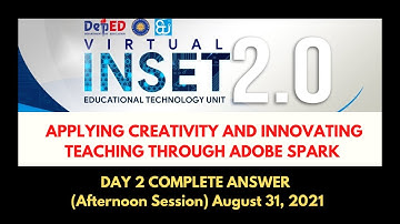 VINSET 2.0 DAY 2 ANSWER KEY :Applying Creativity and Innovating Teaching through Adobe Spark Quiz