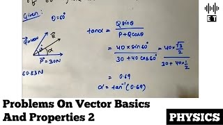 Problems On Vector Basics And Properties | Question 2 | Scalars And Vectors | Basic Physics