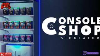 Another Business, This Time It's a Game Shop In Console Shop Simulator Part 1