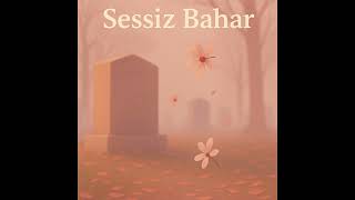 Sessiz Bahar | Sessizliği Anlatan Bir Şarkı – Tubik Music