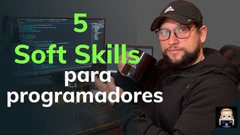 5 Soft Skills para programadores