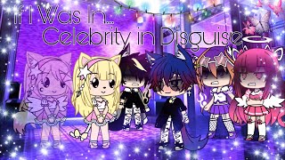 •If I Was In “Celebrity In Disguise”• Comedy? || Gacha Life || READ DESC