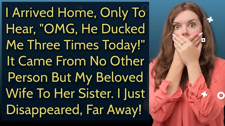 I Arrived Home, Only To Hear, "OMG, He Ducked Me Three Times Today!" It Came From No Other...! - DayDayNews