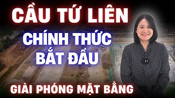 Bắt Đầu Khởi Động Thu Hồi Và Giải Phóng Mặt Bằng Xây Dựng Dự Án Cầu Tứ Liên  | BĐS Thủ Đô