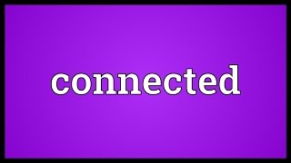 Connected Meaning