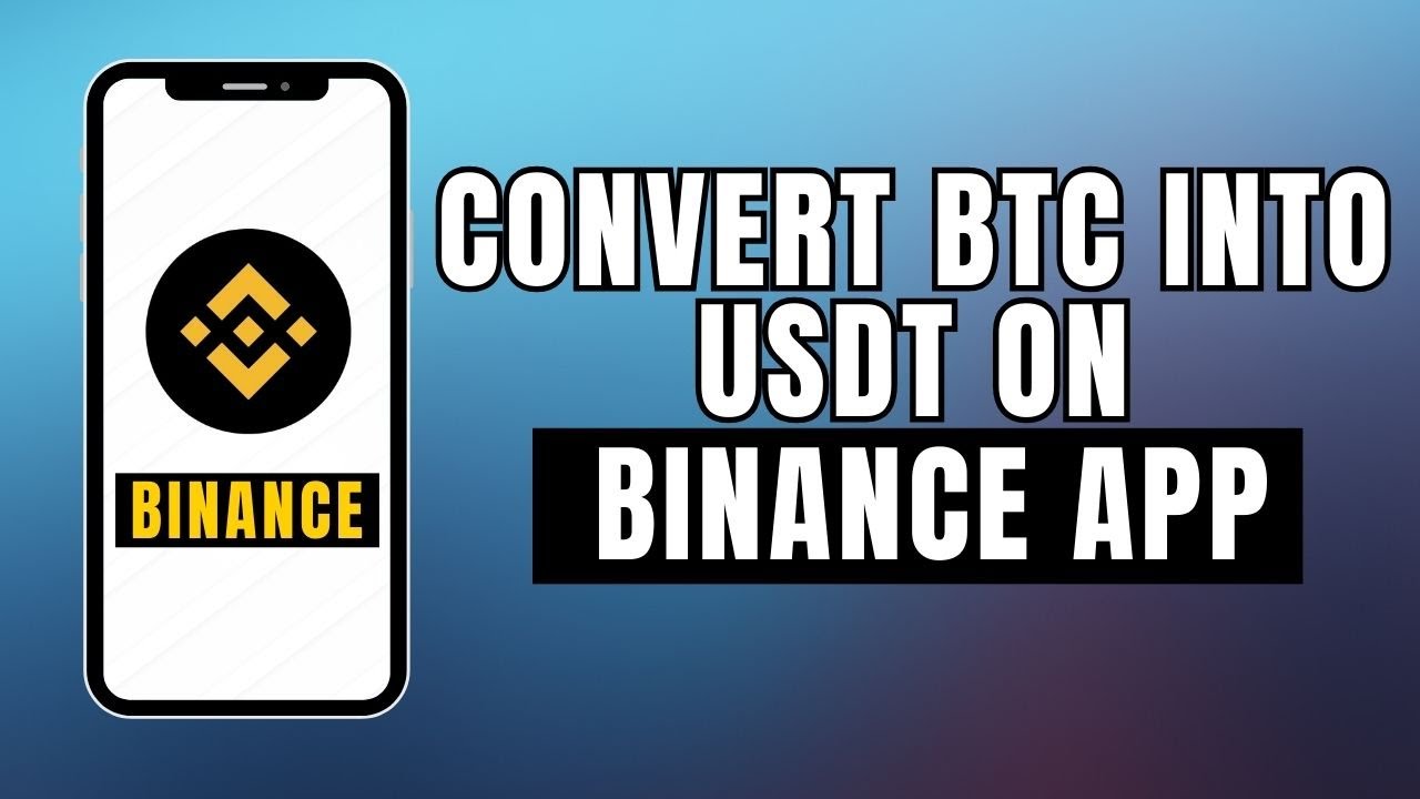 Convert BTC to USDT on Binance App Easily
