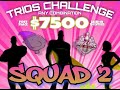 SQUAD 2 - TRIOS CHALLENGE - $5000+ FIRST PLACE!  - LODI LANES NJ