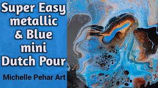 #53  Super Quick Mini Dutch Pour Metallic & Blue | Acrylic Pouring Tutorial | Abstract Art by Michelle (Micky) Pehar Art 712 views 2 years ago 6 minutes, 59 seconds