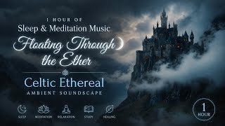 Download lagu Sleep & Meditation Music | Floating Through the Ether 🌙 Celtic Ethereal Ambient Soundscape (1 Hour)