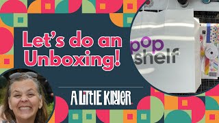 Lets Unbox! KS Craft and a trip to Pop Shelf!