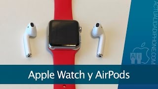 Cinco cosas que puedes hacer con tu Apple Watch y los AirPods