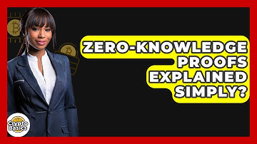 Zero-Knowledge Proofs Explained Simply? - CryptoBasics360.com