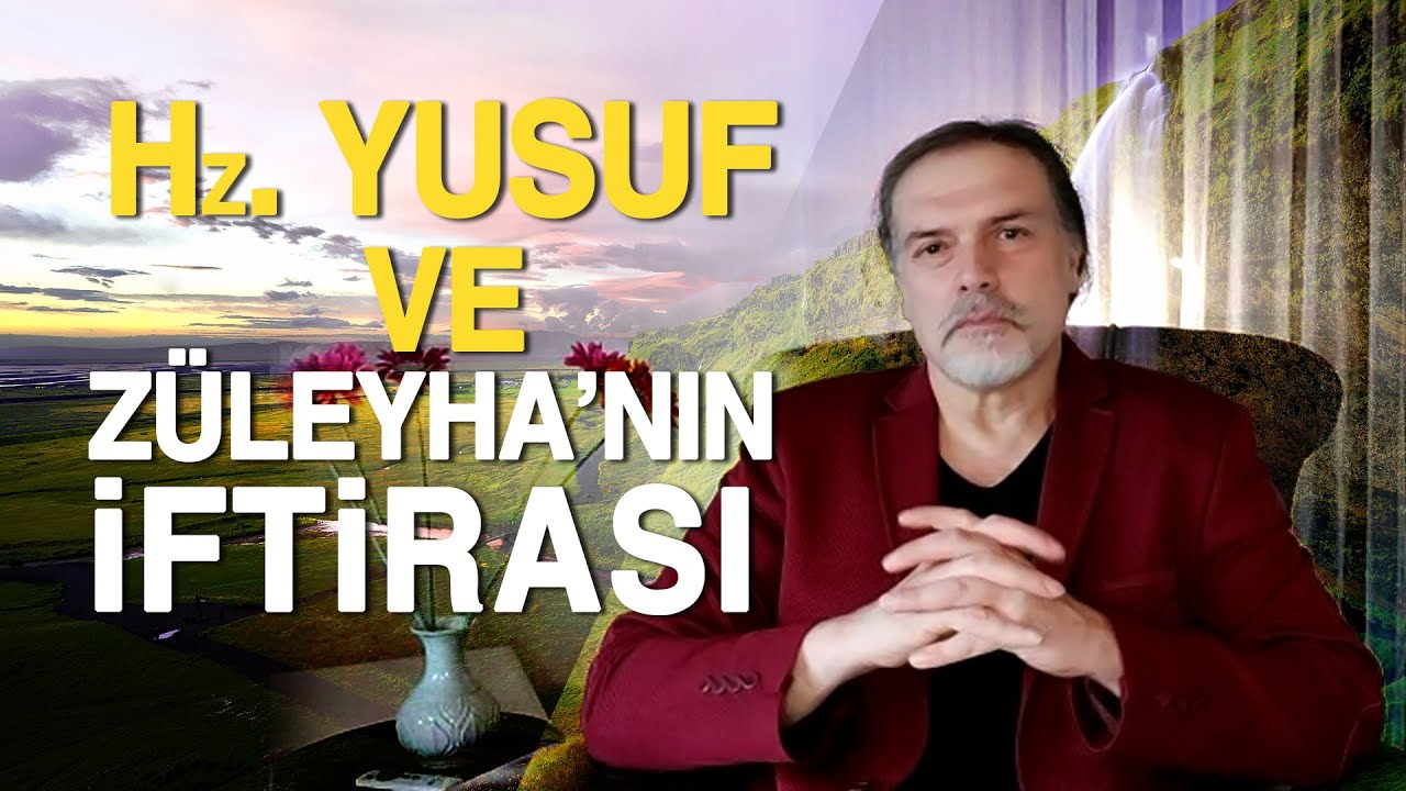 Hz.YUSUF as. VE ZÜLEYHA� NIN İFTİRASI YouTube