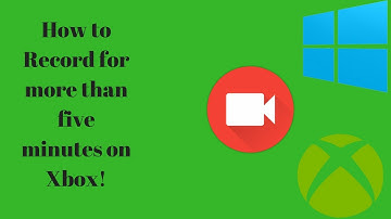 How to record for more than five minutes on your Xbox!