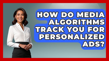 How Do Media Algorithms Track You For Personalized Ads? - Media Literacy For Everyone