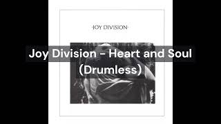 Joy Division - Heart and Soul (Drumless)