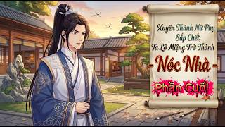 Xuyên Thành Nữ Phụ Phản Diện Sắp Chết, Ai Ngờ Được Cả Quỷ Giới Chống Lưng – Phần Cuối