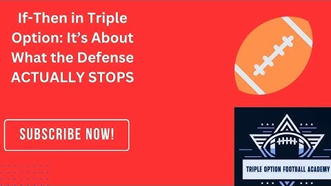 If-Then is Not About What the Defense Does…It’s About What the Defense ACTUALLY STOPS #tripleoption