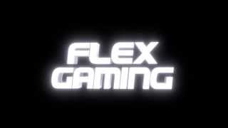 FLEX GAMING INTRO
