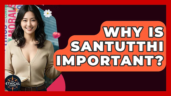 Why Is Santutthi Important? - The Ethical Compass
