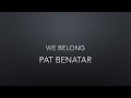 Pat Benatar | We Belong (Lyrics)