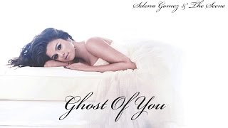 Selena Gomez - Ghost of You - Lyrics