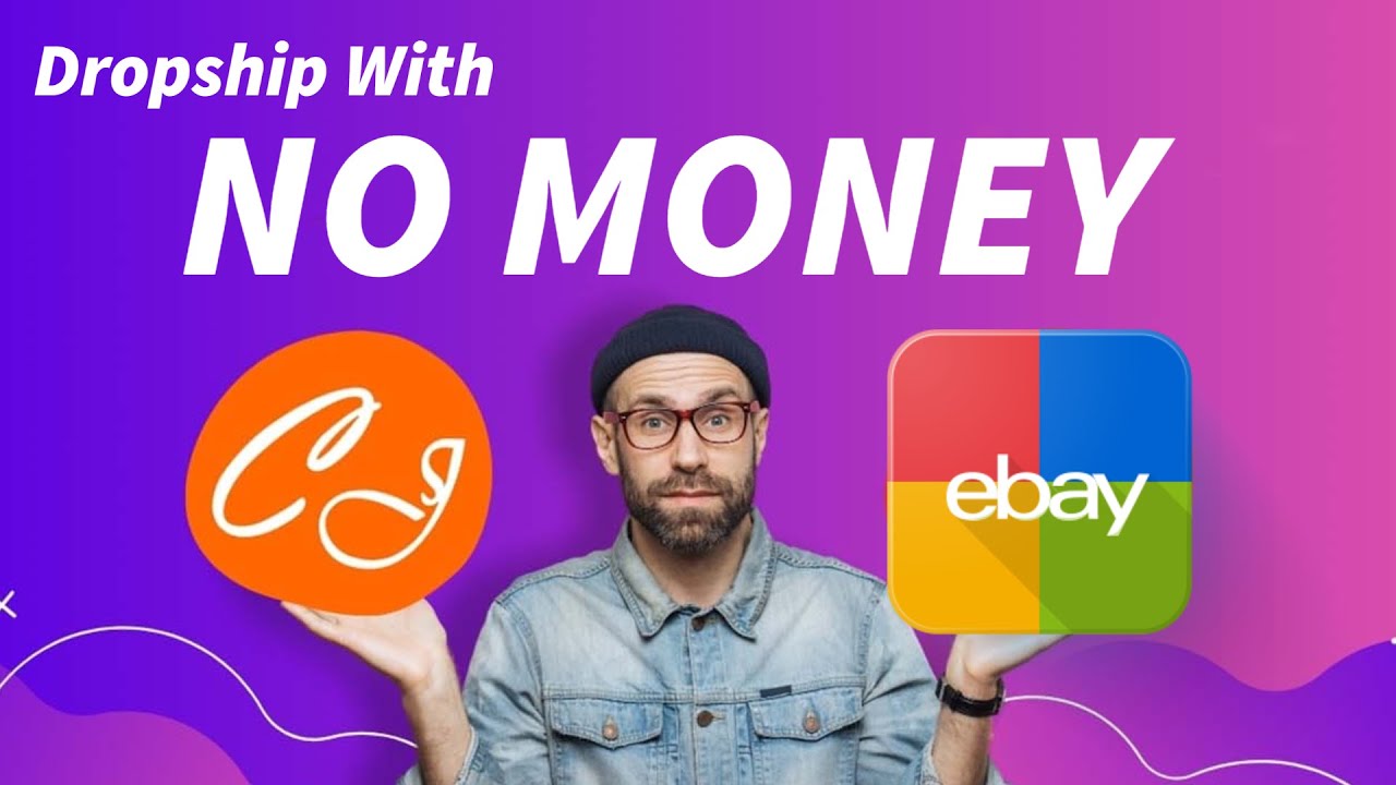 How to Dropship on eBay with No Money Using CJ Dropshipping (100/day+