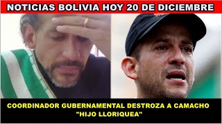 NOTICIAS BOLIVIA HOY 20 DE DICIEMBRE | FIN DESTROZAN A CAMACHO | HIJO LLORIQUEA | TITULARES