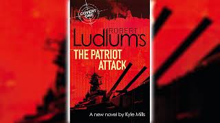 The Patriot Attack by Kyle Mills (Covert-One #12) | Audiobooks Full Length