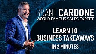 2 Minutes of BUSINESS TAKEAWAYS from Grant Cardone | BRAND MINDS