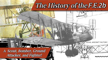 The History of the RAF F.E.2b