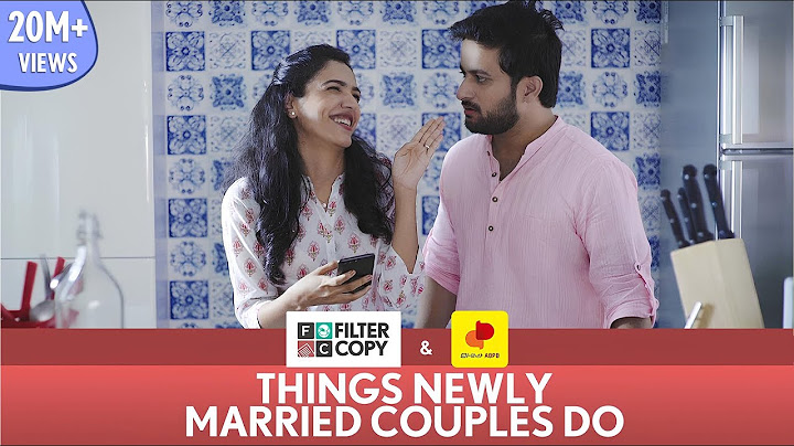 FilterCopy | Things Newly Married Couples Do | Ft. Shriya Pilgaonkar and Veer Rajwant Singh
