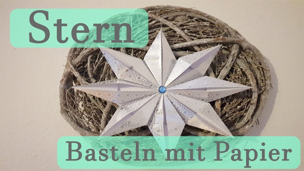 DIY ✿ Sterne aus Papier basteln ✿ Deko basteln ✿ Dekoideen ✿ Basteln mit Papier