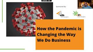 How the Pandemic is Changing the Way We Do Business by e2b teknologies 83 views 4 years ago 26 minutes
