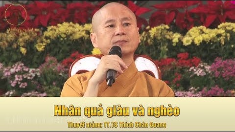 Nhân quả giàu và nghèo | Radio Phật Pháp | Thầy Thích Chân Quang