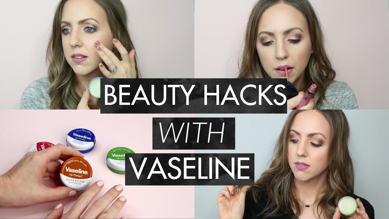 Beauty Hacks with Vaseline YouTube