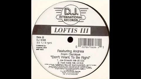 Loftis lll - Don't Want To Be Right (Joe Smooth Mi...