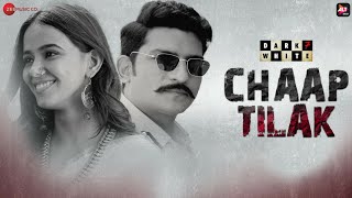 Chaap Tilak - Dark 7 White | Sumeet V, Nidhi S, Jatin S | Sargam Jassu, Nakash Aziz