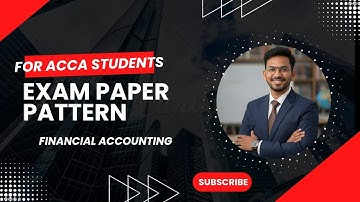 ACCA FA Paper Pattern Explained | Marks, Exam Format & Tips to Score High (2025 Update)