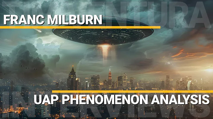 Franc Milburn - UAP Phenomena Strategic Analysis