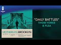 Motherless brooklyn official soundtrack  daily battles  thom yorke  flea  watertower