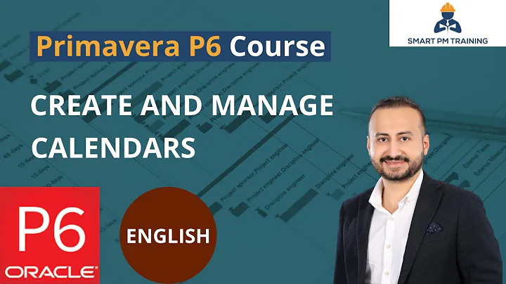 10.  Create and Manage Calendars in Primavera P6